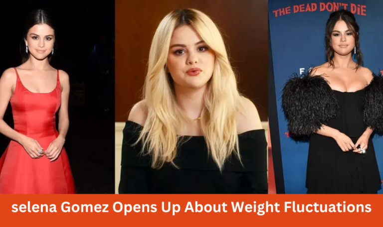 selena Gomez Opens Up About Weight Fluctuations